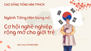 Ngành cao đẳng Tiếng Hàn bùng nổ: