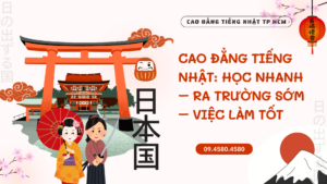 Cao đẳng Tiếng Nhật: Học nhanh – Ra trường sớm – Việc làm tốt
