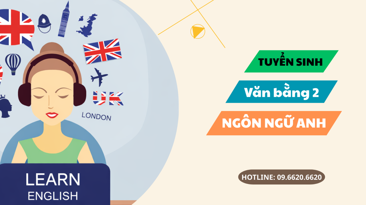 Tuyển sinh Đại học Văn bằng 2 Ngôn ngữ anh TPHCM năm 2026