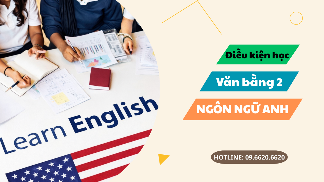 Điều kiện học Văn bằng 2 Ngôn ngữ Anh TPHCM năm 2026 mới nhất